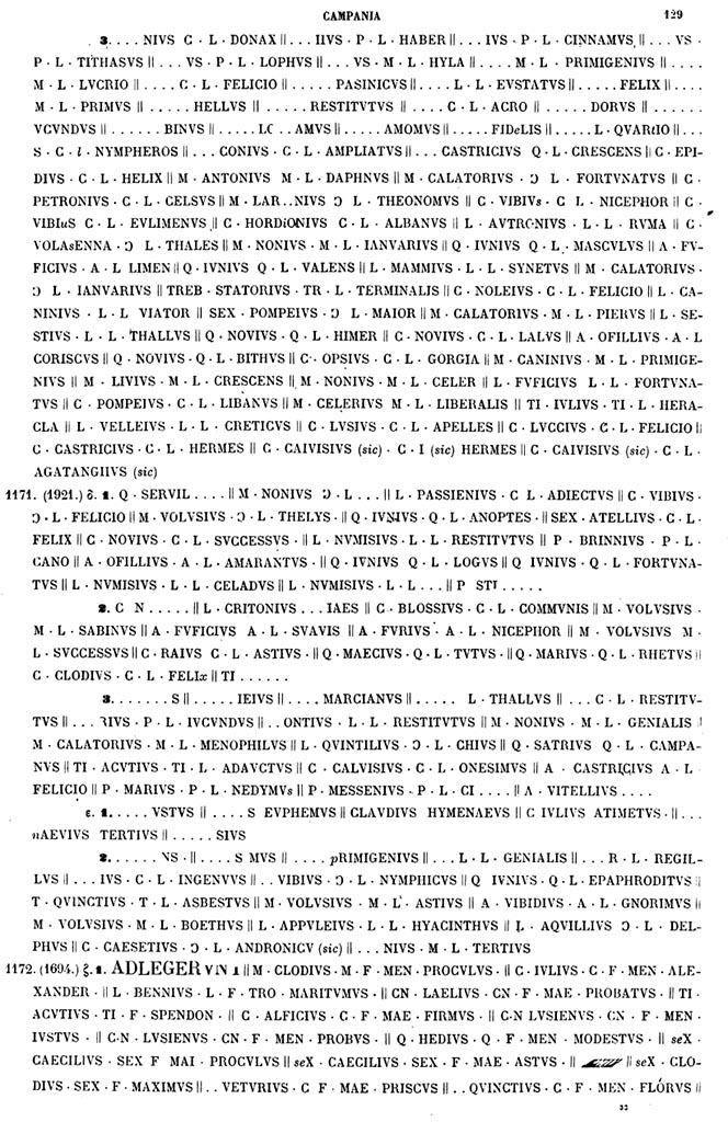 Herculaneum, Great Album of Names, discovered 24th May 1739.
See Fiorelli, G. 1868. Catalogo del Museo Nazionale di Napoli - Raccolta epigrafica 2 – Iscrizioni Latine, (p. 129).
