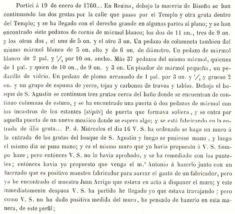 January 1760 report by Karl Weber.
See Ruggiero, M. (1885). Storia degli scavi di Ercolano ricomposta su’ documenti superstiti. (p.301).
